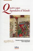 Couverture du livre « Quatre sagas légendaires d'Islande » de Asdis Rosa Magnusdottir aux éditions Uga Éditions