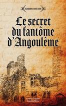 Couverture du livre « Le secret du fantôme d'Angoulême » de Dauch Karen aux éditions Editions Maia