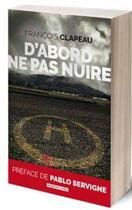 Couverture du livre « D'abord ne pas nuire » de Clapeau Francois aux éditions Moissons Noires