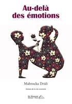 Couverture du livre « Au-dela des emotions » de Dridi Mabrouka aux éditions Saint Honore Editions