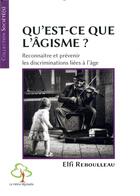 Couverture du livre « Qu'est ce que l'âgisme ? » de Elfi Rebouleau aux éditions Hetre Myriadis