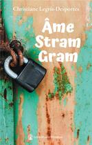 Couverture du livre « Âme stram gram » de Christiane Legris-Desportes aux éditions Les éditions D'avallon