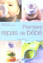 Couverture du livre « Premiers Repas De Bebe » de Henri Bouchet et Blandine Vie aux éditions Marabout