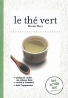 Couverture du livre « Le thé vert » de Ronald Mary aux éditions Marabout