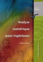 Couverture du livre « Analyse numérique pour ingénieurs (3e édition) » de Andre Fortin aux éditions Ecole Polytechnique De Montreal