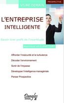 Couverture du livre « L'entreprise intelligente ; savoir tirer profit de l'incertitude » de Raymond Vaillancourt aux éditions Dangles