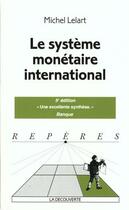 Couverture du livre « Le Systeme Monetaire International T.97 » de Michel Lelart aux éditions La Decouverte