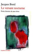 Couverture du livre « Le versant nocturne - petite histoire de mes reves » de Jacques Borel aux éditions Table Ronde