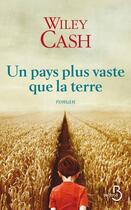 Couverture du livre « Un pays plus vaste que la terre » de Wiley Cash aux éditions Belfond