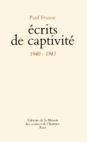 Couverture du livre « Écrits de captivité, 1940-1943 » de Paul Fraisse aux éditions Maison Des Sciences De L'homme