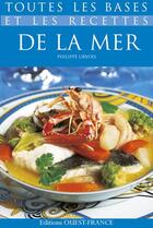 Couverture du livre « Toutes les bases et les recettes de la mer » de Urvois/Collectif aux éditions Ouest France