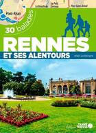Couverture du livre « Rennes et alentour ; 30 balades » de Alain Le Borgne aux éditions Ouest France
