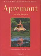 Couverture du livre « Apremont, une folie francaise - grands jardins » de Van Zuylen/Peelaert aux éditions Actes Sud