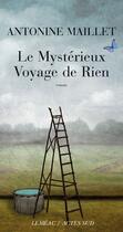 Couverture du livre « Le mystérieux voyage de rien » de Antonine Maillet aux éditions Actes Sud