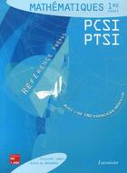 Couverture du livre « Mathematiques 1re annee pcsi, ptsi avec + de 150 exercices resolus (reference prepas) » de Erick De Brauwere aux éditions Tec Et Doc