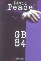 Couverture du livre « Gb 84 » de David Peace aux éditions Rivages
