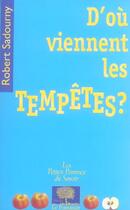 Couverture du livre « D'ou viennent les tempetes ? » de Robert Sadourny aux éditions Le Pommier