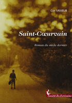 Couverture du livre « Saint Coeurvain » de Guy Vasseur aux éditions Societe Des Ecrivains