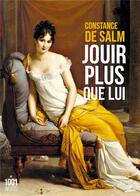 Couverture du livre « Jouir plus que lui » de Constance De Salm aux éditions Mille Et Une Nuits