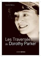 Couverture du livre « Les traversées de Dorothy Parker » de Camille Jeunet-Mancy aux éditions Prisma