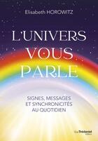 Couverture du livre « L'univers vous parle » de Elisabeth Horowitz aux éditions Guy Trédaniel