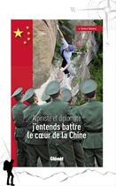 Couverture du livre « J'entends battre le coeur de la Chine ; alpiniste et diplomate » de Serge Koenig aux éditions Glénat Livres