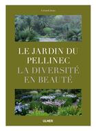 Couverture du livre « Le jardin du Pellinec ; la diversité en beauté » de Gerard Jean aux éditions Eugen Ulmer