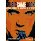 Couverture du livre « Music game book ; a world history of 20th century music » de  aux éditions Assouline