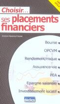 Couverture du livre « Choisir ses placements financiers » de Ravenne-Fraysse aux éditions Declics