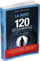Couverture du livre « La mort, 120 découvertes scientifiques pour tout comprendre » de Gilles Harpoutian aux éditions Contre-dires