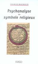 Couverture du livre « Psychanalyse Du Symbole Religieux » de Baudouin Charles aux éditions Imago