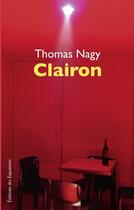 Couverture du livre « Clairon » de Thomas Nagy aux éditions Des Equateurs