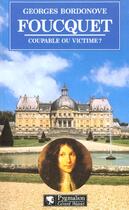 Couverture du livre « Foucquet » de Georges Bordonove aux éditions Pygmalion