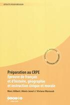 Couverture du livre « Préparation au CRPE : épreuve de français et d'histoire, géographie et d'instruction civique et morale » de  aux éditions Crdp De Montpellier