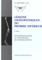 Couverture du livre « Lesions osteopatiques du membre inferieur - 3ed (3e édition) » de R. Richard aux éditions Frison Roche