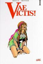 Couverture du livre « Vae victis ; INTEGRALE VOL.1 ; T.1 A T.3 » de Jean-Yves Mitton et Simon Rocca aux éditions Soleil