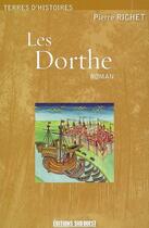 Couverture du livre « Les Dorthe » de Pierre Richet aux éditions Sud Ouest Editions