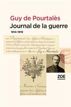 Couverture du livre « Journal de la guerre, 1914-1919 » de Guy De Pourtalès aux éditions Zoe