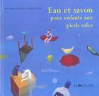 Couverture du livre « Eau et savon pour enfants aux pieds sales » de Zoboli/Celija aux éditions La Joie De Lire