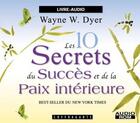 Couverture du livre « Les 10 secrets du succes de la paix interieure » de Dyer aux éditions Stanke Alexandre