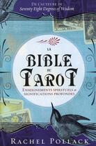 Couverture du livre « La bible du tarot ; enseignements spirituels et significations profondes » de Rachel Pollack aux éditions Ada