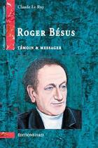 Couverture du livre « Roger Bésus » de Claude Leroy aux éditions H&d