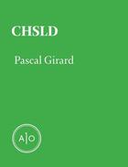 Couverture du livre « CHSLD » de Pascal Girard aux éditions Atelier 10