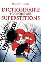 Couverture du livre « Dictionnaire pratique des superstitions » de Nadia Julien aux éditions Ambre