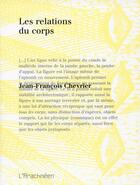 Couverture du livre « Les relations du corps » de Jean-Francois Chevrier aux éditions L'arachneen