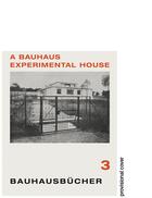 Couverture du livre « Bauhausbücher 3 : a Bauhaus experimental house » de Adolf Meyer aux éditions Lars Muller