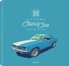 Couverture du livre « 99 nicknamed classic cars » de Michael Kockritz et Helge Jepsen aux éditions Teneues - Livre