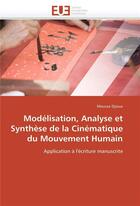 Couverture du livre « Modelisation, analyse et synthese de la cinematique du mouvement humain » de Djioua-M aux éditions Editions Universitaires Europeennes