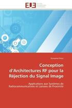 Couverture du livre « Conception d'architectures rf pour la rejection du signal image - applications aux systemes de radio » de Frioui Oussama aux éditions Editions Universitaires Europeennes