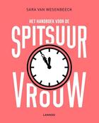 Couverture du livre « Het handboek voor de spitsuurvrouw » de Sara Van Wesenbeeck aux éditions Terra - Lannoo, Uitgeverij